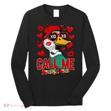 Call Me Duck Hunting Valentines Day Mallard Duck Gift Long Sleeve Shirt