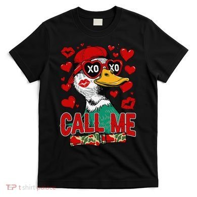 Call Me Duck Hunting Valentines Day Mallard Duck Gift T-Shirt