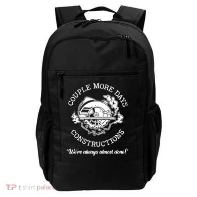 Couple More Days Construction We’re Always Almost Done Backpack