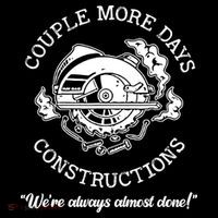 Couple More Days Construction We’re Always Almost Done Backpack thumb 2