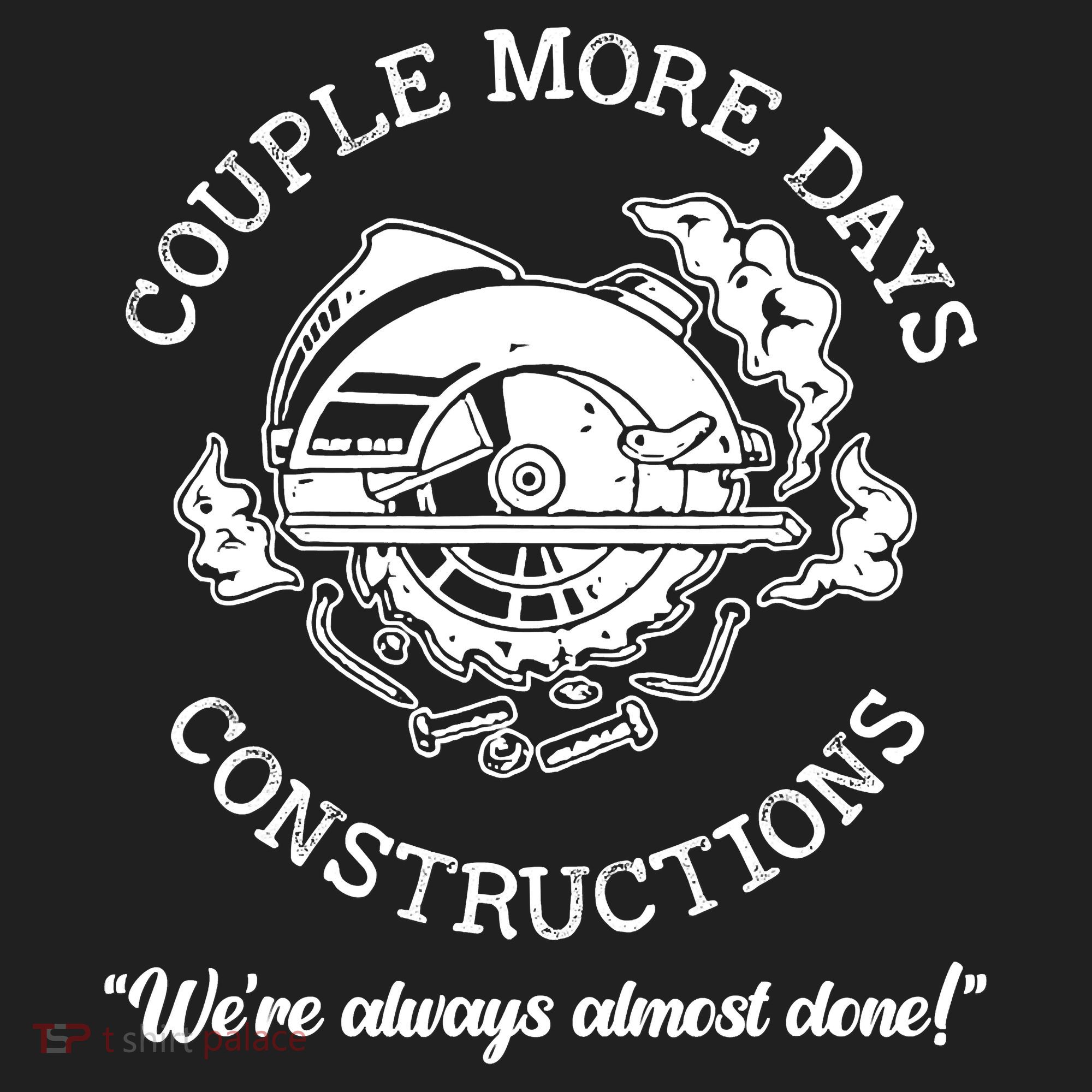 Couple More Days Construction We’re Always Almost Done Tumbler