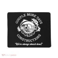 Couple More Days Construction We’re Always Almost Done Mousepad thumb 0