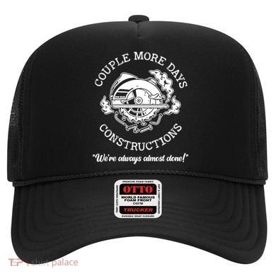 Couple More Days Construction We’re Always Almost Done Hat