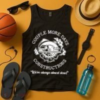 Couple More Days Construction We’re Always Almost Done Tank Top thumb 4