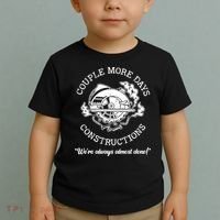 Couple More Days Construction We’re Always Almost Done Toddler T-Shirt thumb 2