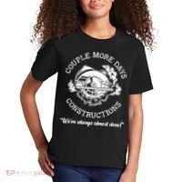 Couple More Days Construction We’re Always Almost Done Kids T-Shirt thumb 2