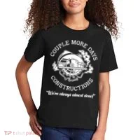 Couple More Days Construction We’re Always Almost Done Kids T-Shirt thumb 2