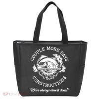 Couple More Days Construction We’re Always Almost Done Tote Bag thumb 0