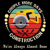 Couple More Days Construction We’re Always Almost Done Retro Coaster thumb 2