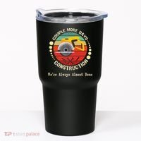 Couple More Days Construction We’re Always Almost Done Retro Tumbler thumb 0
