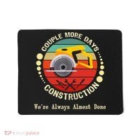 Couple More Days Construction We’re Always Almost Done Retro Mousepad thumb 0