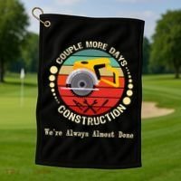 Couple More Days Construction We’re Always Almost Done Retro Golf Towel thumb 1