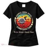 Couple More Days Construction We’re Always Almost Done Retro Women's T-Shirt thumb 0