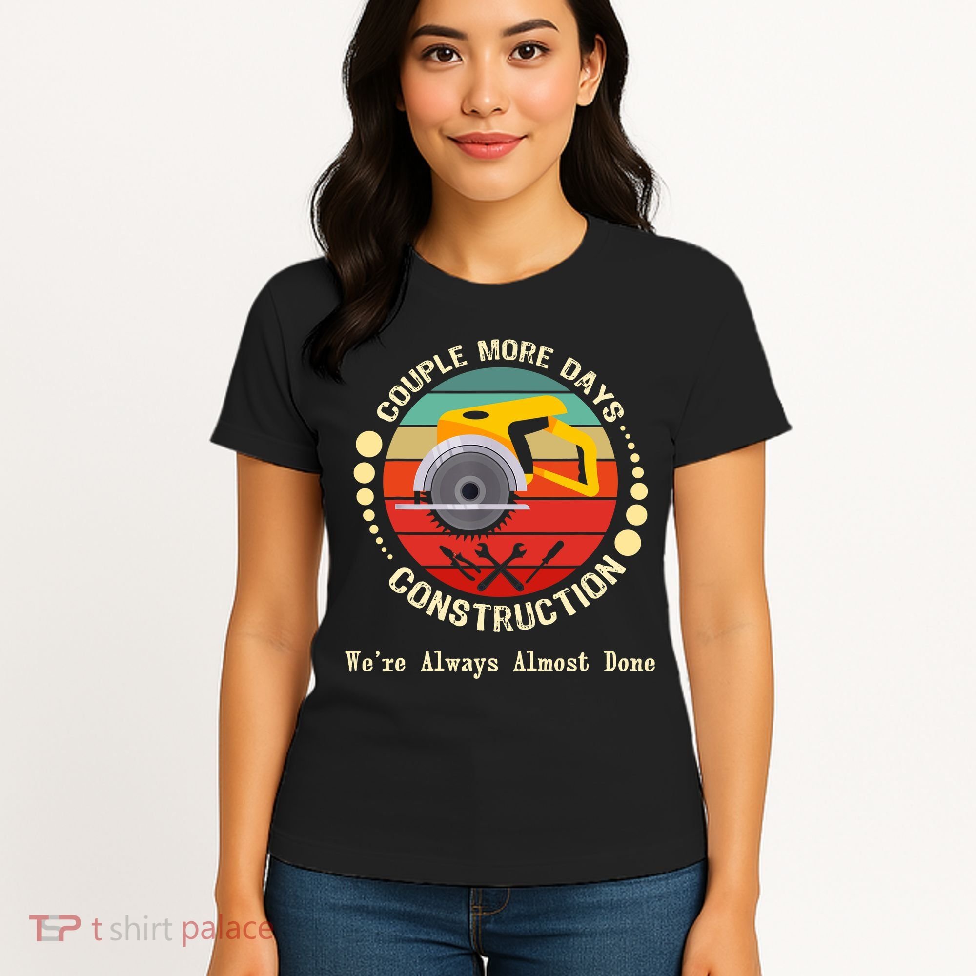Couple More Days Construction We’re Always Almost Done Retro Women's T-Shirt