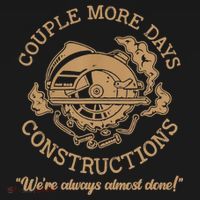 Couple More Days Construction We’re Always Almost Done Backpack thumb 2
