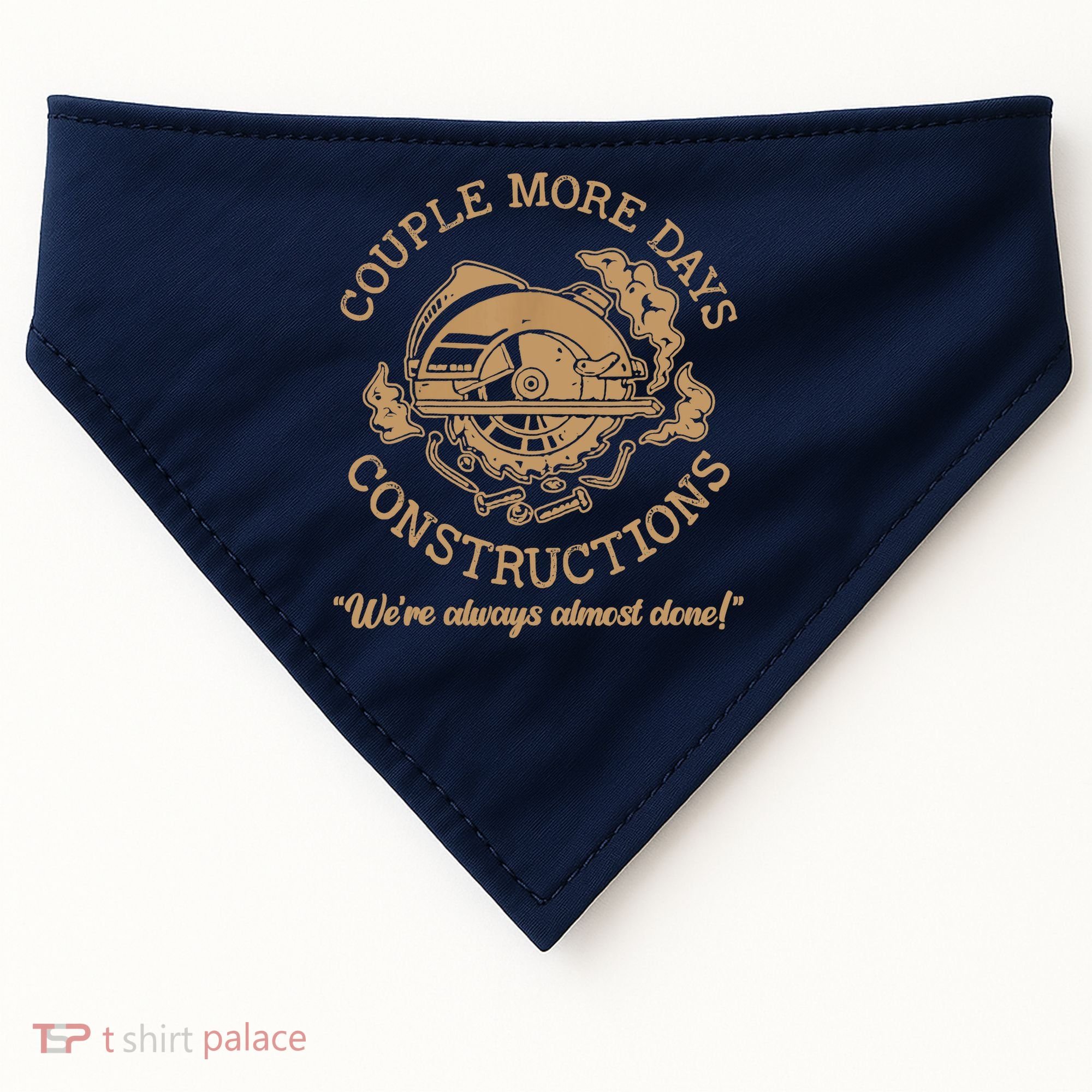 Couple More Days Construction We’re Always Almost Done USA-Made Doggie Bandana