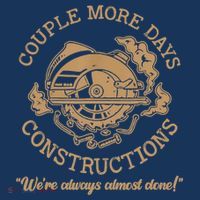 Couple More Days Construction We’re Always Almost Done Button thumb 1