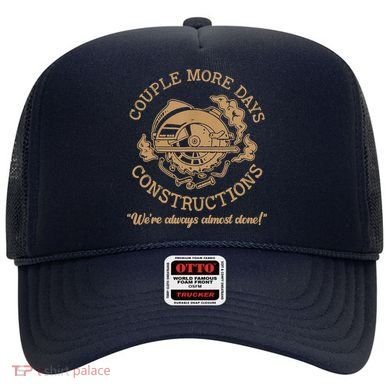Couple More Days Construction We’re Always Almost Done Hat
