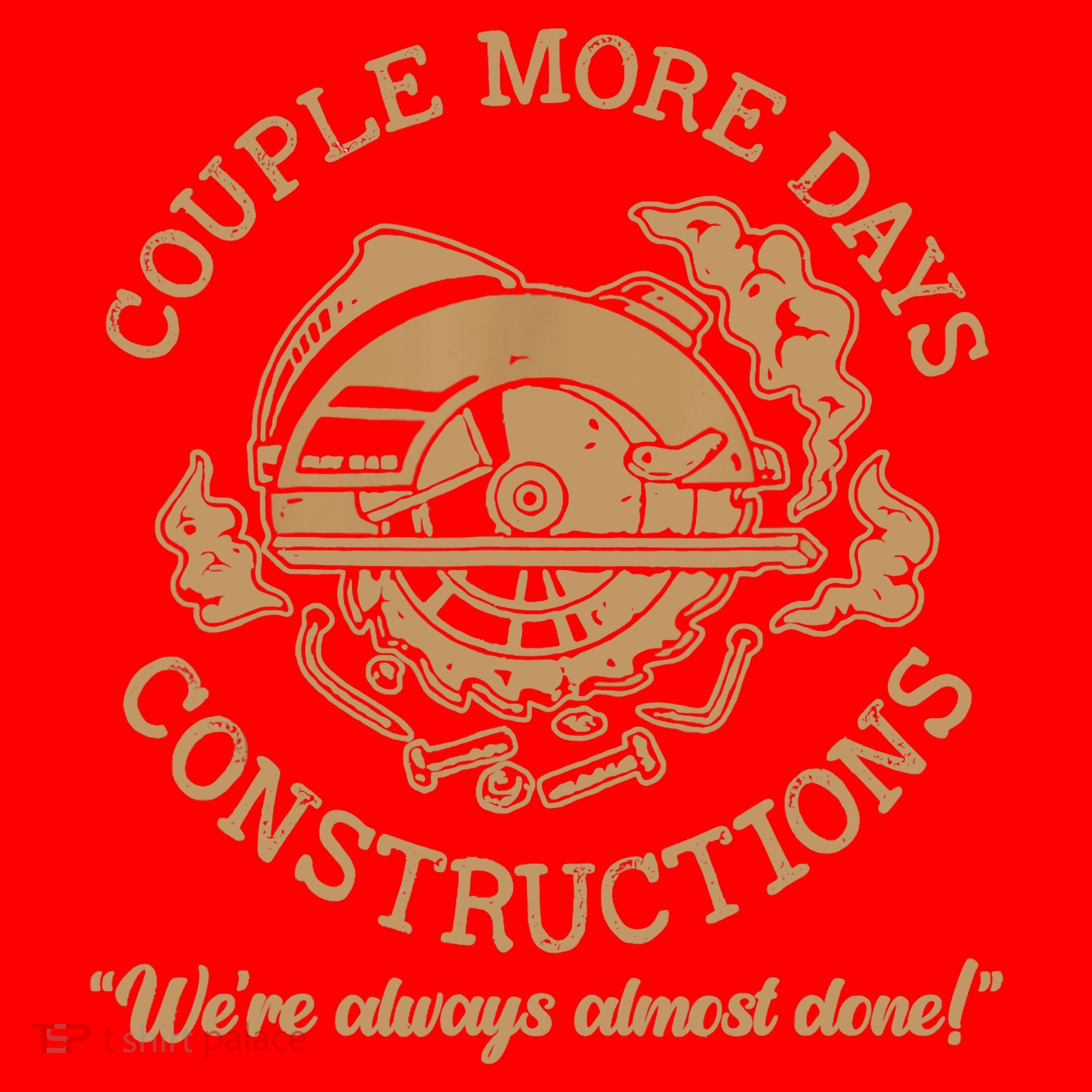 Couple More Days Construction We’re Always Almost Done Santa Hat
