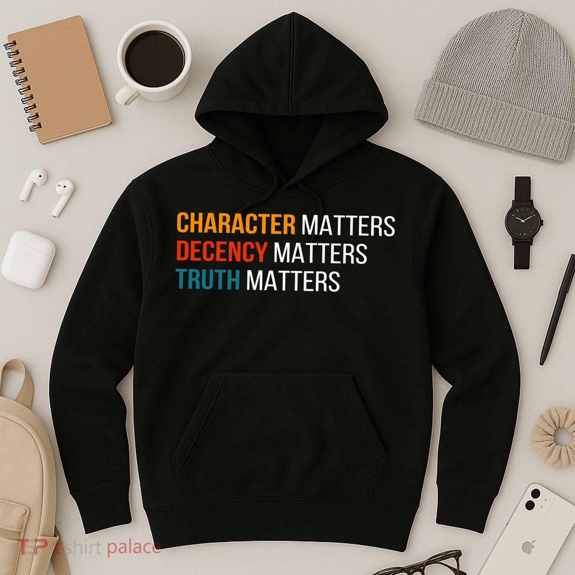 Character Matters Decency Matters Truth Matters America Hoodie