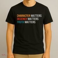 Character Matters Decency Matters Truth Matters America T-Shirt thumb 3