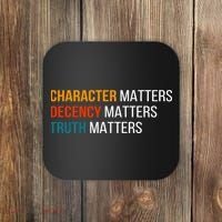 Character Matters Decency Matters Truth Matters America Coaster thumb 0