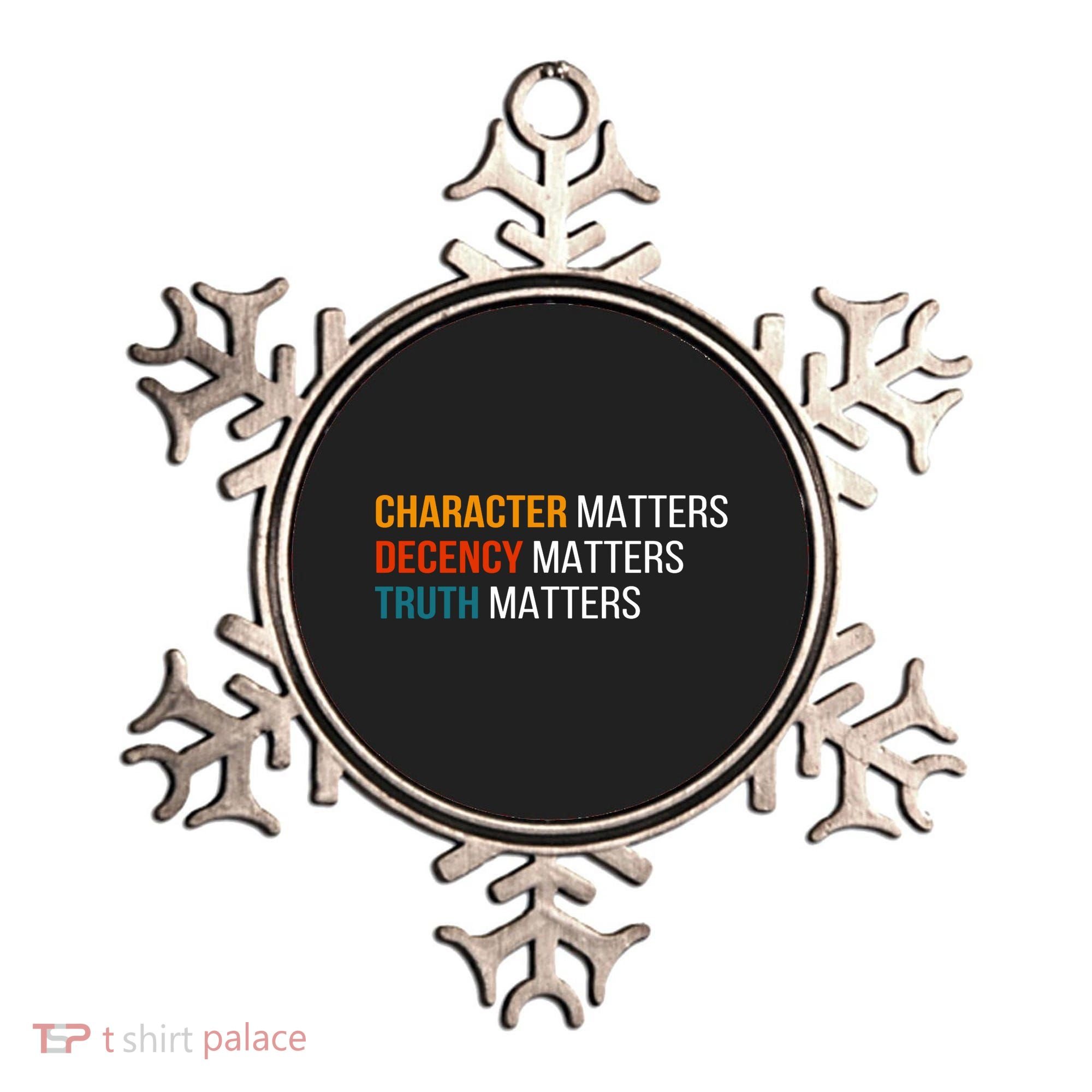 Character Matters Decency Matters Truth Matters America Ornament