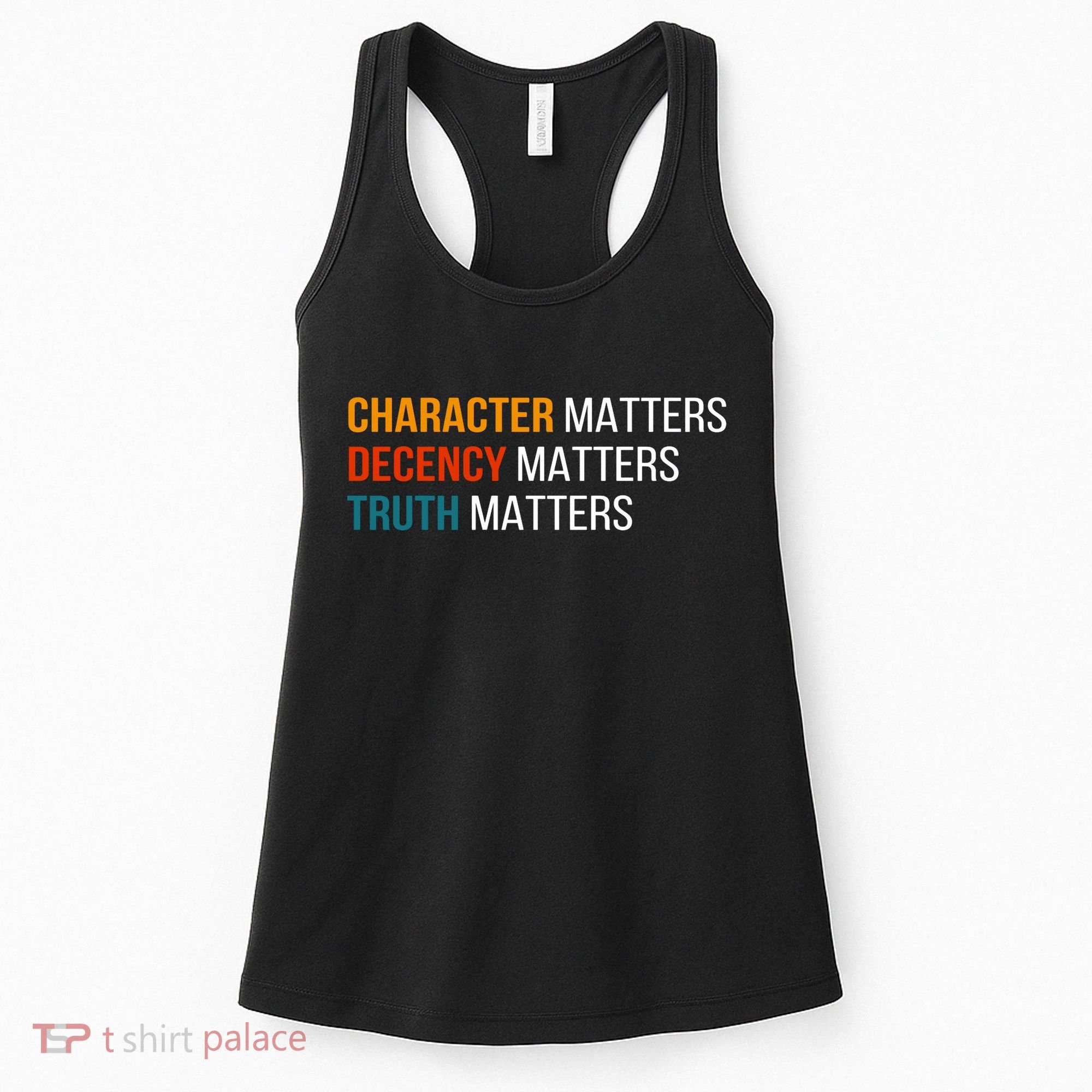 Character Matters Decency Matters Truth Matters America Women's Tank Top
