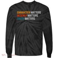 Character Matters Decency Matters Truth Matters America Tie-Dye Long Sleeve Shirt thumb 0