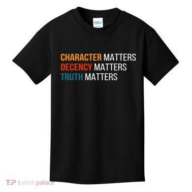 Character Matters Decency Matters Truth Matters America Kids T-Shirt