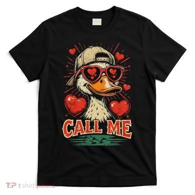 Call Me Duck Hunting ValentineS Day Mallard Duck T-Shirt