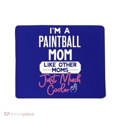 Cool Mothers Day Design Paintball Mom Gift Mousepad
