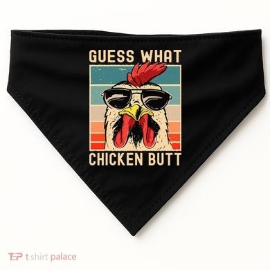 Chicken Meme Design Guess What Chicken Butt USA-Made Doggie Bandana