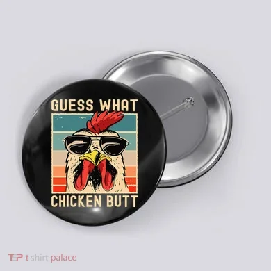 Chicken Meme Design Guess What Chicken Butt Button