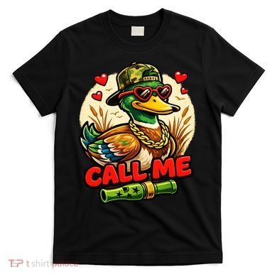 Call Me Duck Hunting T-Shirt