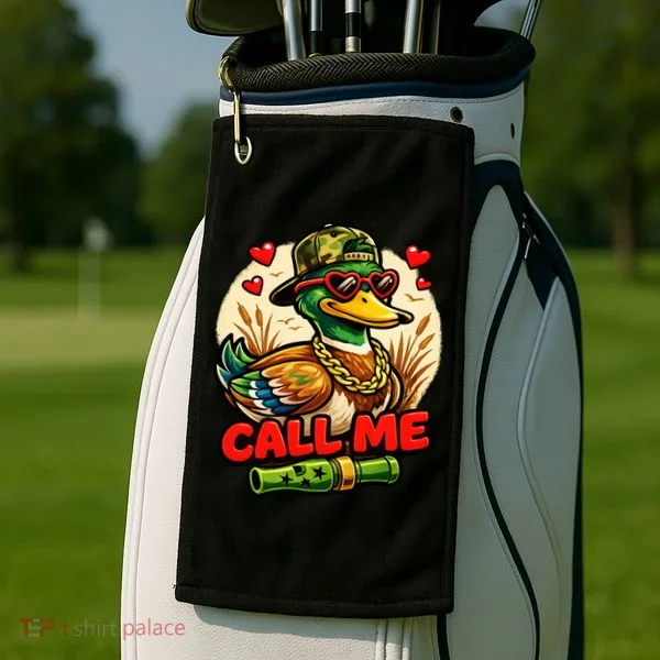 Call Me Duck Hunting Golf Towel