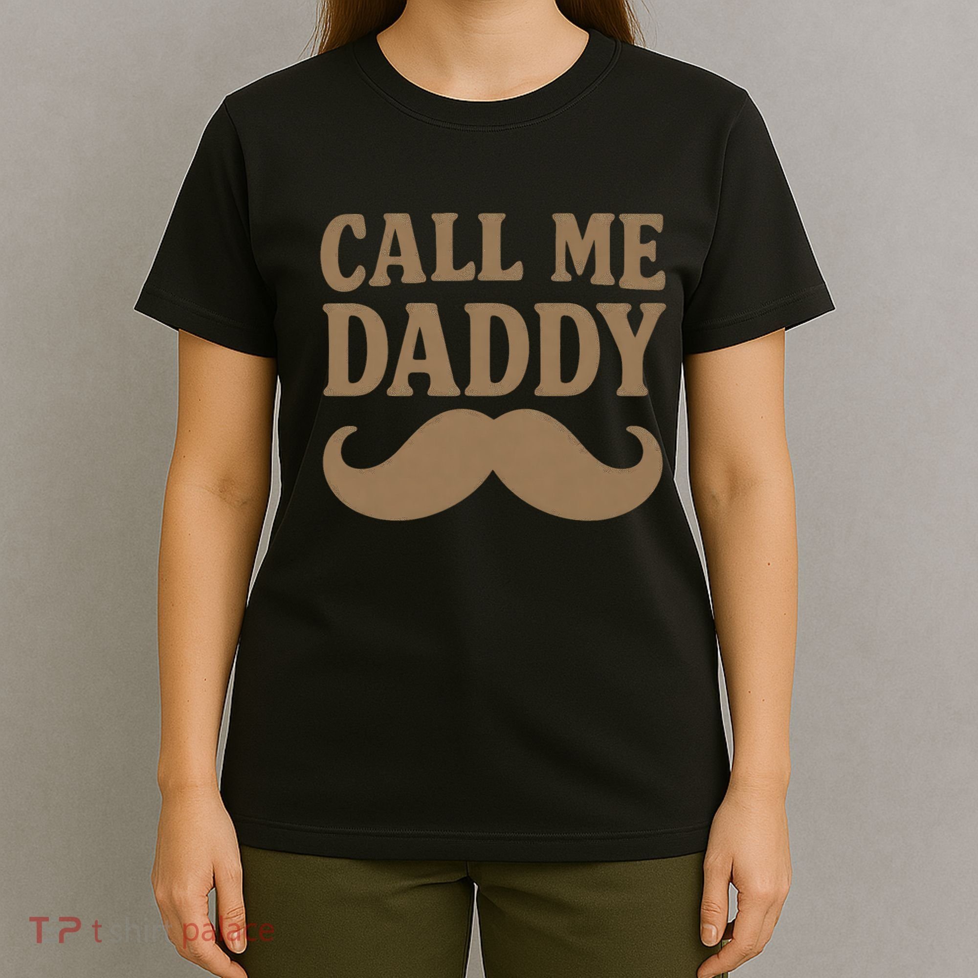 Call Me Daddy - Perfect Father's Day Gift T-Shirt