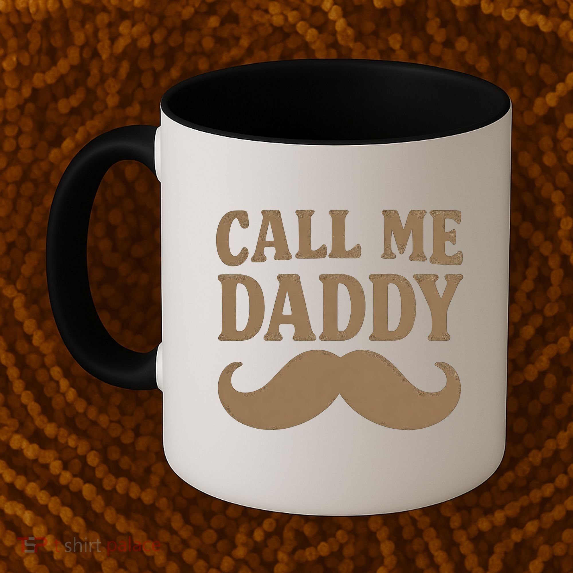 Call Me Daddy - Perfect Father's Day Gift Coffee Mug