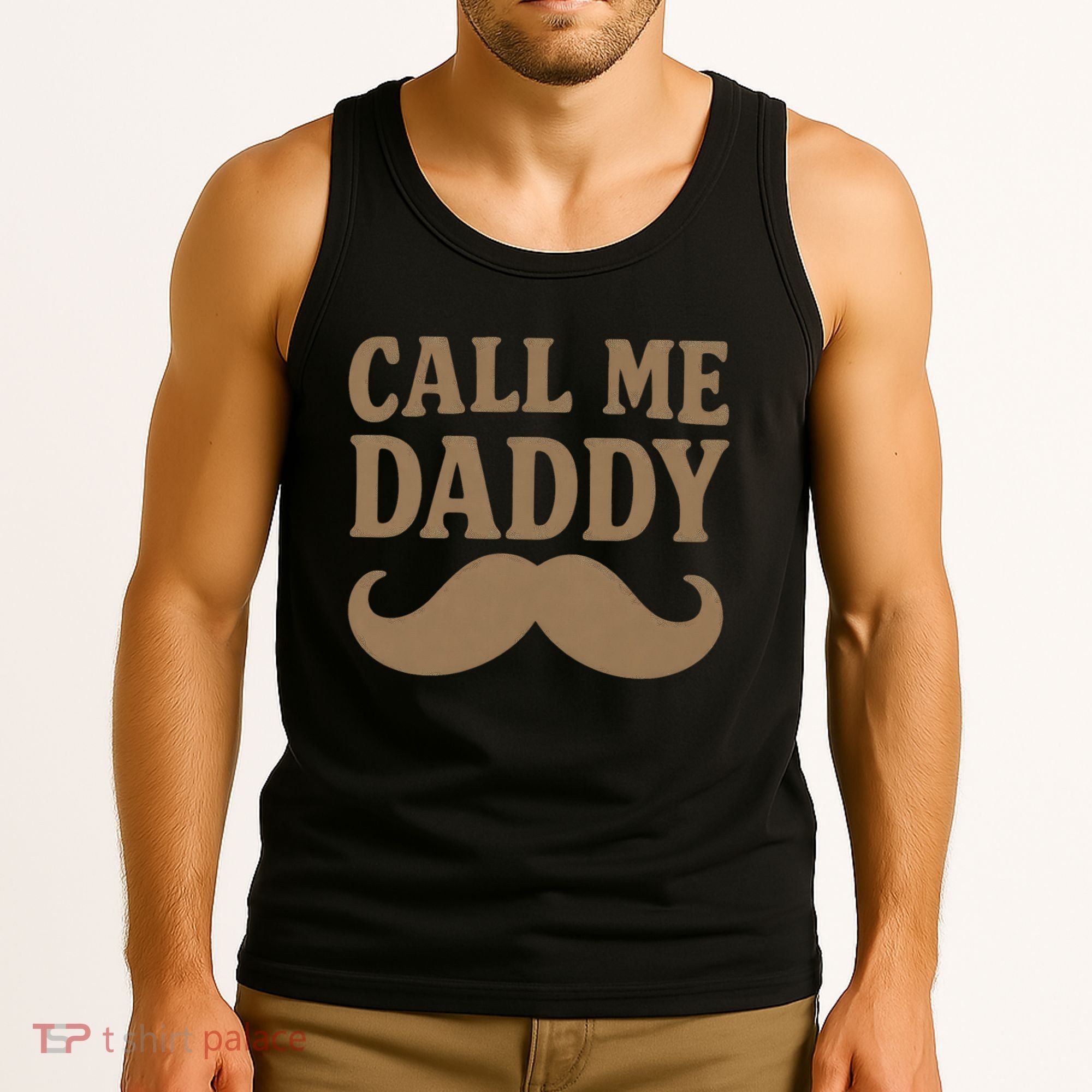 Call Me Daddy - Perfect Father's Day Gift Tank Top