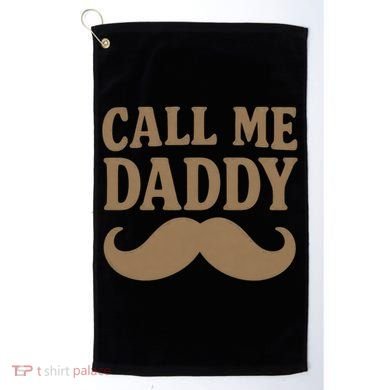 Call Me Daddy - Perfect Father's Day Gift Golf Towel