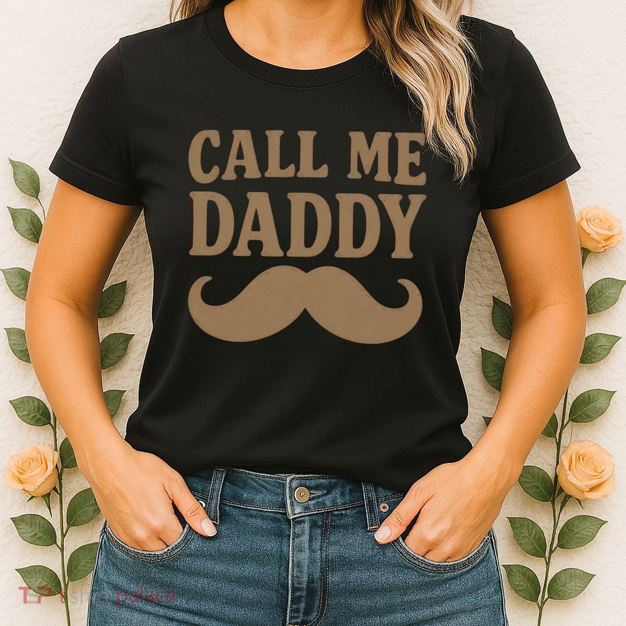 Call Me Daddy - Perfect Father's Day Gift Women's T-Shirt