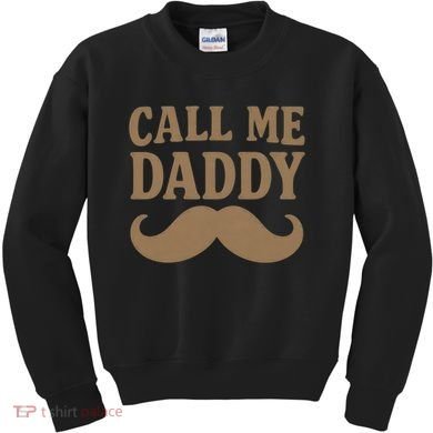 Call Me Daddy - Perfect Father's Day Gift Kids Sweatshirt