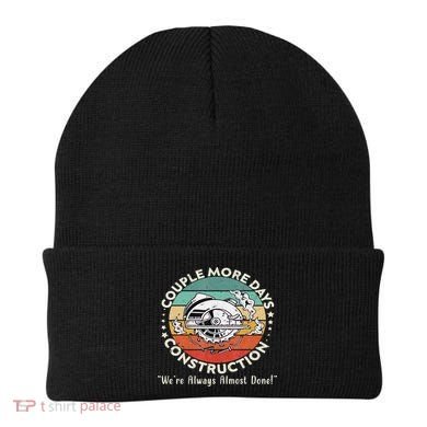 Couple More Days Construction We’re Always Almost Done Beanie