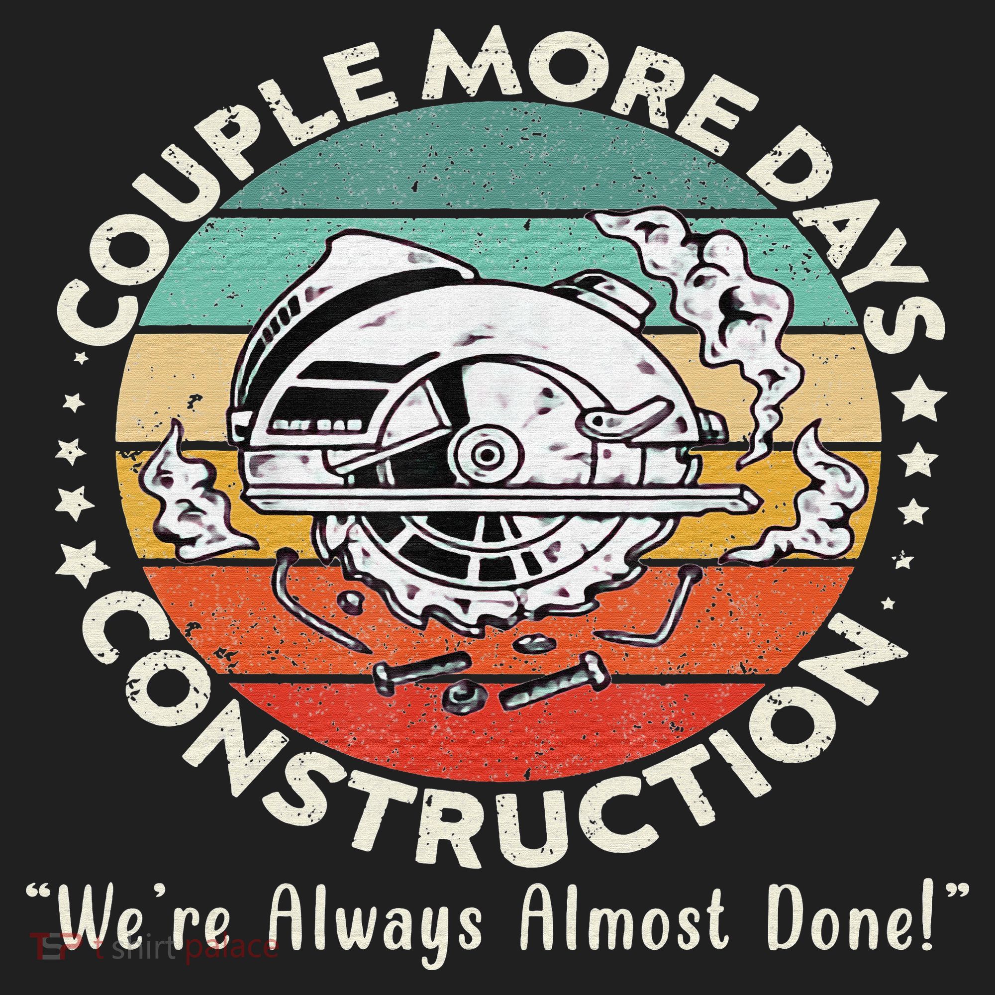 Couple More Days Construction We’re Always Almost Done Beanie