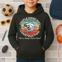 Couple More Days Construction We’re Always Almost Done Kids Hoodie thumb 2