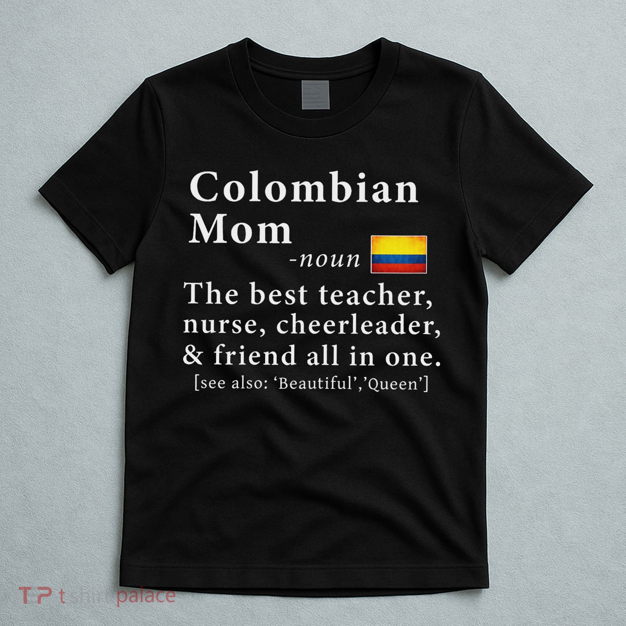 Colombian Mom Definition Colombia Flag Mothers Day T-Shirt