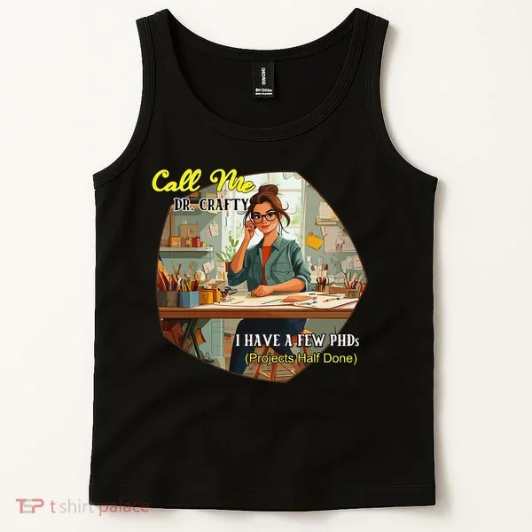 Call Me Dr Crafty Tank Top