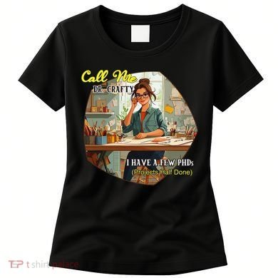 Call Me Dr Crafty Women's T-Shirt
