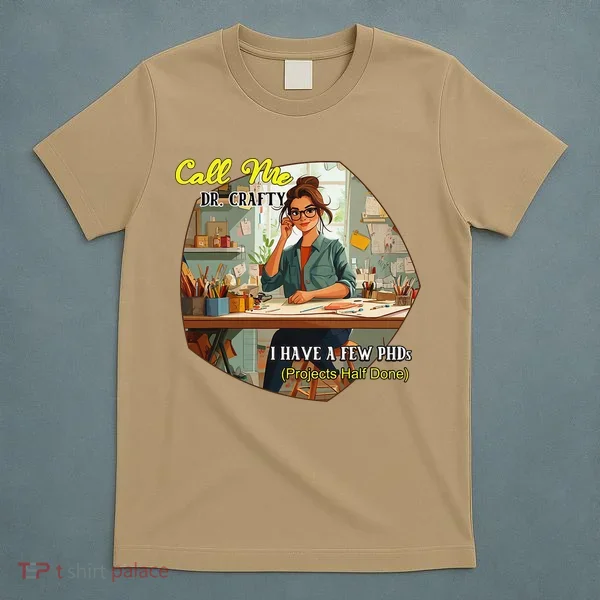 Call Me Dr Crafty T-Shirt