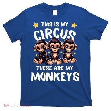 Chimpanzee MotherS Day Mum Monkey Circus Funny Cute Gift T-Shirt